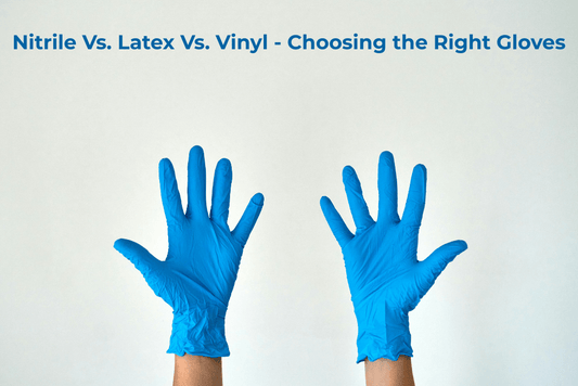 Nitrile Vs. Latex Vs. Vinyl gloves